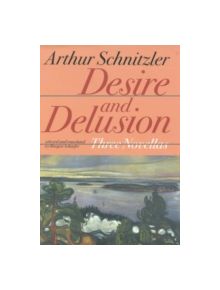 Desire and Delusion - 9781566635424