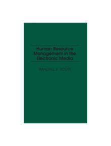 Human Resource Management in the Electronic Media - 9781567200256