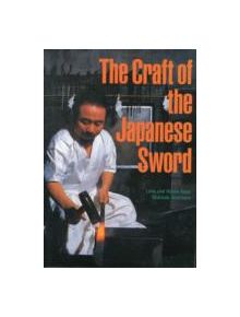 The Craft Of The Japanese Sword - 9781568364315