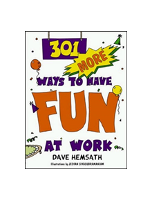 301 More Ways to Have Fun at Work - 9781576751183