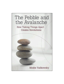 The Pebble and the Avalanche - 9781576752944