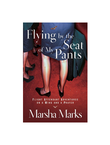 Flying by the Seat of My Pants - 9781578566990