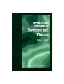 International Dictionary of Insurance and Finance - 9781579581619