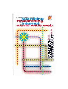 The Information Specialist's Guide to Searching and Researching on the Internet and the World Wide Web - 9781579582890