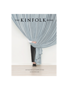 The Kinfolk Home - 9781579656652