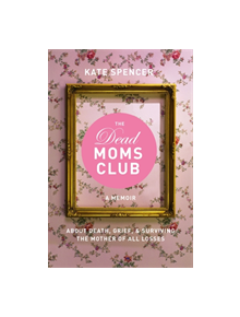 The Dead Moms Club - 9781580056878
