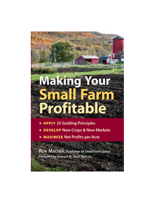 Making Your Small Farm Profitable - 9781580171618