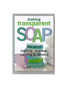 Making Transparent Soap - 9781580172448
