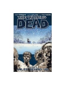 The Walking Dead Volume 2: Miles Behind Us - 9781582407753