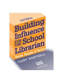 Building Influence for the School Librarian - 9781586831615