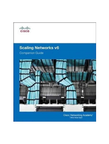 Scaling Networks v6 Companion Guide - 9781587134340
