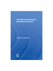 The Watershed Project Management Guide - 9781587160929