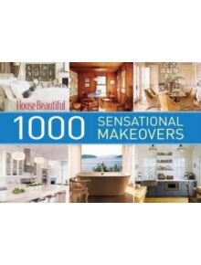 1000 Sensational Makeovers - 9781588168894