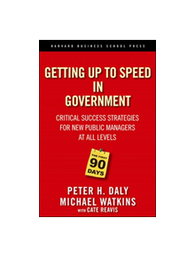 The First 90 Days in Government - 9781591399551