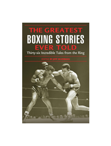 Greatest Boxing Stories Ever Told - 9781592284795