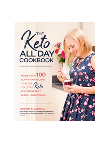 The Keto All Day Cookbook - 9781592338702