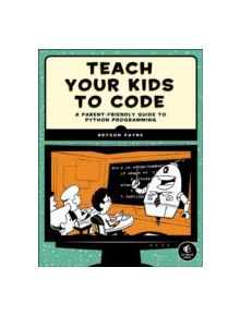 Teach Your Kids To Code - 9781593276140