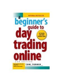 A Beginner's Guide To Day Trading Online 2nd Edition - 9781593376864