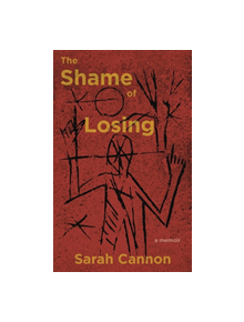 The Shame of Losing - 9781597096249