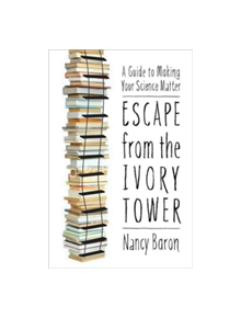 Escape from the Ivory Tower - 9781597266642
