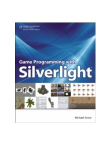 Game Programming with Silverlight - 9781598639063
