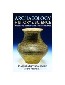 Archaeology, History and Science - 9781598743401