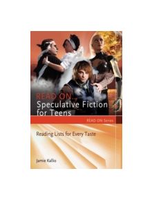 Read On...Speculative Fiction for Teens - 9781598846539