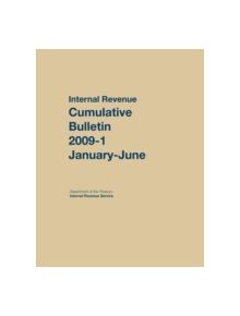 Internal Revenue Service Cumulative Bulletin - 9781598887570