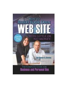 How to Build Your Own Web Site with Little or No Money - 9781601383044