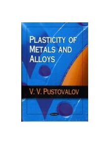 Plasticity of Metals & Alloys - 9781604569650