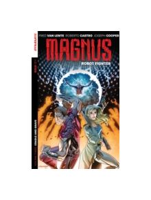 Magnus: Robot Fighter Volume 3 - 9781606906989