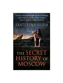 The Secret History of Moscow - 9781607012290