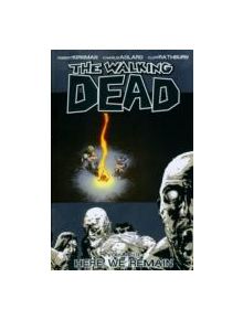 The Walking Dead Volume 9: Here We Remain - 9781607060222