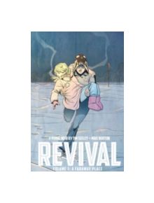 Revival Volume 3: A Faraway Place - 9781607068600
