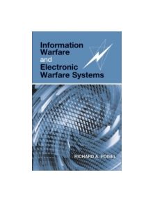 Information Warfare and Electronic Warfare Systems - 9781608077052