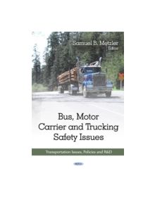 Bus, Motor Carrier & Trucking Safety Issues - 9781608767557