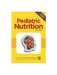 Pediatric Nutrition - 9781610023603