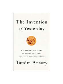 The Invention of Yesterday - 9781610397964