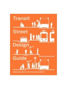 Transit Street Design Guide - 9781610917476