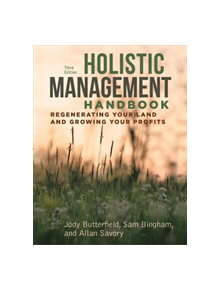 Holistic Management Handbook, Third Edition - 9781610919760
