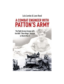 A Combat Engineer with Patton's Army - 9781611214031