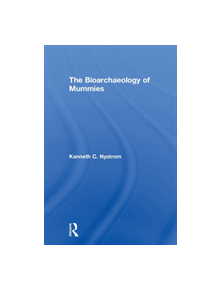 The Bioarchaeology of Mummies - 9781611328387