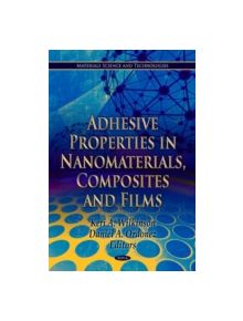Adhesive Properties in Nanomaterials, Composites & Films - 9781612092683