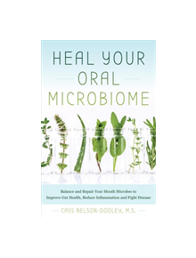 Heal Your Oral Microbiome - 9781612439006