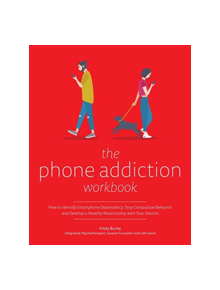 The Phone Addiction Workbook - 9781612439037