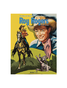 The Best of Alex Toth and John Buscema Roy Rogers Comics - 9781613451724
