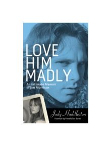 Love Him Madly - 9781613747506