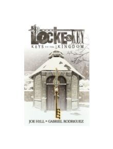 Locke & Key, Vol. 4 Keys To The Kingdom - 9781613772072