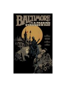 Baltimore Volume 3: A Passing Stranger And Other Stories Hc - 9781616551827