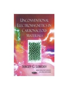 Unconventional Electromagnetics in Carbonaceous Materials - 9781616681746